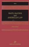 Race, Racism and American Law - Derrick A. Bell