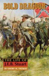 Bold Dragoon: The Life of J.E.B. Stuart - Emory M. Thomas