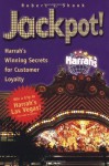 Jackpot!: Harrah's Winning Secrets for Customer Loyalty - Robert L. Shook