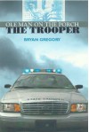 Ole Man on the Porch: The Trooper - Bryan Gregory, Levi Powell