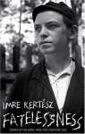 Fatelessness - Imre Kertész