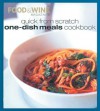 Quick from Scratch One-Dish Meals Cookbook - Food & Wine Magazine