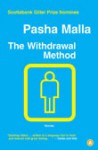 The Withdrawal Method: Stories - Pasha Malla