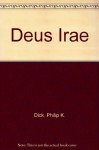 Deus Irae - Roger Zelazny, Philip K. Dick