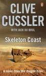 Skeleton Coast: Oregon Files #4 (Oregon Files 4) - Clive Cussler, Jack DuBrul