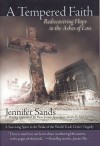 A Tempered Faith: Rediscovering Hope in the Ashes of Loss - Jennifer Sands