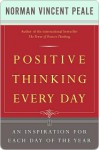 Positive Thinking Every Day: An Inspiration For Each Day of the Year - Norman Vincent Peale