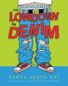 The Lowdown on Denim - Tanya Lloyd Kyi, Clayton Hanmer