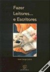 Fazer Leitores... e Escritores - José Jorge Letria