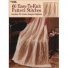 60 Easy-To-Knit Pattern Stitches - Leisure Arts