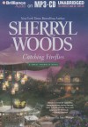 Catching Fireflies - Sherryl Woods, Janet Metzger