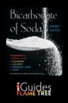 Bicarbonate of Soda: The Complete Practical Guide - Diane Sutherland, Flame Tree iGuides