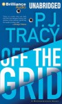 Off the Grid - P.J. Tracy, Buck Schirner