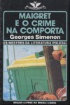 Maigret e o crime na comporta - Georges Simenon