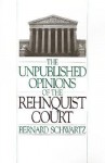 The Unpublished Opinions of the Rehnquist Court - Bernard Schwartz