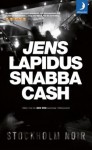 Snabba cash - Jens Lapidus