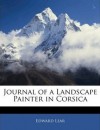 Journal of a landscape painter in Corsica - Edward Lear