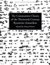 Communion Chants of the Thirteenth-Century Byzantine Asmatikon - Simon Harris