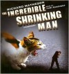 The Incredible Shrinking Man - Richard Matheson, Yuri Rasovsky