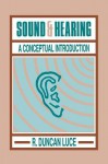 Sound & Hearing: A Conceptual Introduction - R Duncan Luce