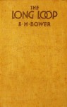 The Long Loop - B.M. Bower