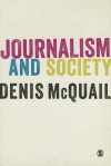 Journalism and Society - Denis McQuail