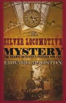 The Silver Locomotive Mystery - Edward Marston