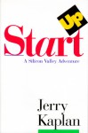 Startup: A Silicon Valley Adventure - Jerry Kaplan