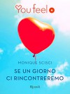 Se un giorno ci rincontreremo (Youfeel) (Italian Edition) - Monique Scisci