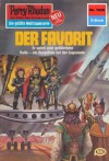 Perry Rhodan 1026: Der Favorit (Heftroman): Perry Rhodan-Zyklus "Die kosmische Hanse" (Perry Rhodan-Erstauflage) (German Edition) - Marianne Sydow