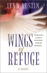 Wings of Refuge - Lynn Austin