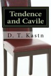 Tendence and Cavile - D.T. Kastn