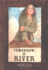 Tomorrow, The River - Dianne E. Gray