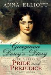 Georgiana Darcy's Diary: Jane Austen's Pride and Prejudice continued - Anna Elliott