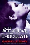 In the Age of Love and Chocolate - Gabrielle Zevin