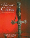 Compasses and the Cross - Stephen Dafoe