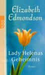 Lady Helenas Geheimnis - Elizabeth Edmondson, Elvira Willems