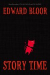 Story Time - Edward Bloor