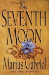 The Seventh Moon - Marius Gabriel