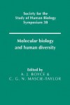 Molecular Biology and Human Diversity - Anthony J. Boyce, C.G. Nicholas Mascie-Taylor