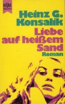 Liebe auf heißem Sand - Heinz G. Konsalik