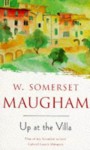 Up At The Villa - W. Somerset Maugham