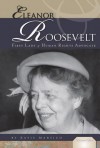 Eleanor Roosevelt: First Lady & Human Rights Advocate - Katie Marsico