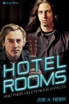 Hotel Rooms (and Their Deleterious Effects) - Zoe X. Rider