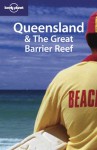 Lonely Planet Queensland & the Great Barrier Reef - Justine Vaisutis, Simone Egger, Lonely Planet