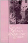 German Women In The Nineteenth Century: A Social History - John C. Fout