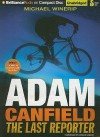 Adam Canfield the Last Reporter - Michael Winerip, Patrick G. Lawlor