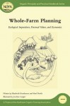 Whole Farm Planning: Ecological Imperatives, Personal Values and Economics - Elizabeth Henderson, Karl North