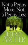 Not a Penny More, Not a Penny Less - Jeffrey Archer