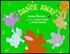 Dance Away - George Shannon, Ariane Dewey